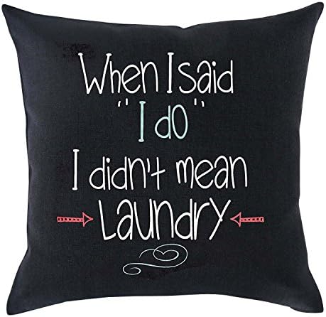 Life sentiment phrases When i said I do I didn't mean Laundry Cotton Linen Throw pillow cover Cushion Case Holiday Decorative 18"X18" inch (2)