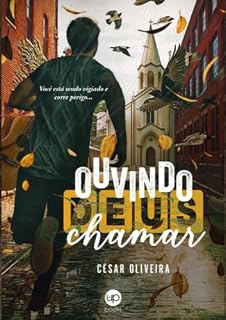 Livro Ouvindo Deus Chamar: Você está sendo vigiado e corre perigo! (Sanctus Puer Livro 1)