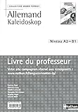 Image de Allemand Kaleidoskop Bac Pro A2>B1 (Grand Format) Livre du Professeur 2010 (French Edition)