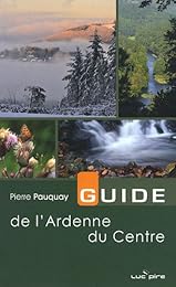 Guide de l'Ardenne du Centre