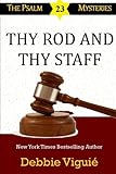 Thy Rod and Thy Staff (Psalm 23 Mysteries) (Volume 12)