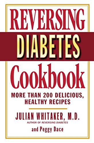 Reversing Diabetes Cookbook by Julian Whitaker M.D.