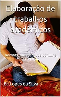 Livro Elaboração de trabalhos acadêmicos: normas, dicas e erros comuns 2a. edição