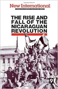 New International No 9 The Rise And Fall Of The Nicaraguan Revolution