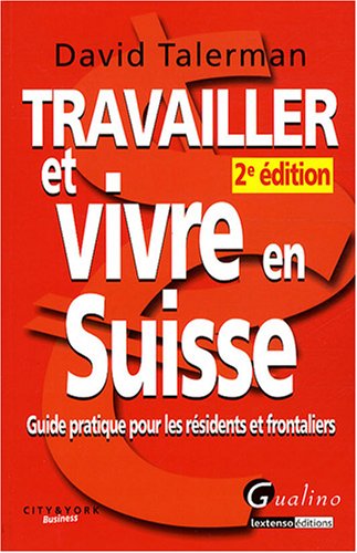 Travailler et vivre en Suisse