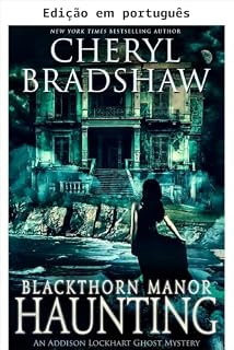 Livro A assombração de Blackthorn Manor (Addison Lockhart Livro 3)