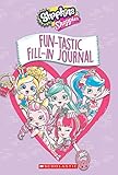 Fun-tastic Fill-In Journal (Shopkins: Shoppies)