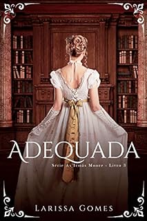 Livro Adequada (As Irmãs Moore Livro 3)