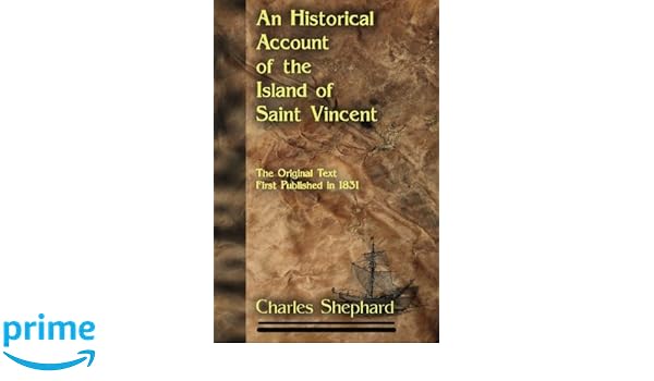 An Historical Account of the Island of Saint Vincent