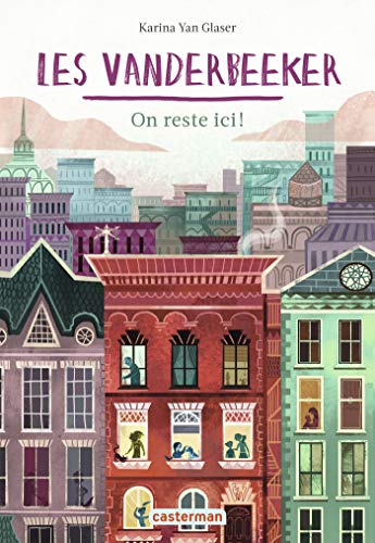 Les Vanderbeeker (Tome 1) - On reste ici ! (French Edition)