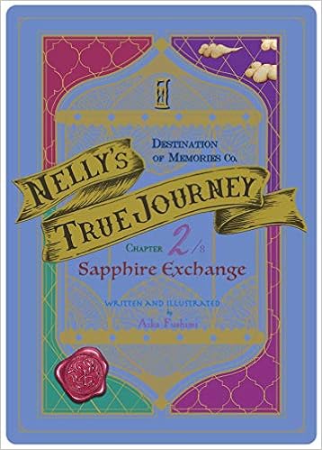 Nelly S True Journey Chapter 2 Sapphire Exchange ネリのほんとうの旅 第2章サファイア交換局 伏見 愛佳 本 通販 Amazon