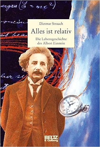 Alles Ist Relativ: Die Lebensgeschichte Des Albert Einstein (Beltz &  Gelberg - Biographie) : Strauch, Dietmar, Göbel, Doro: Amazon.de: Bücher