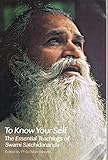 To Know Your Self: The Essential Teachings of Swami Satchidananda, Second Edition by 