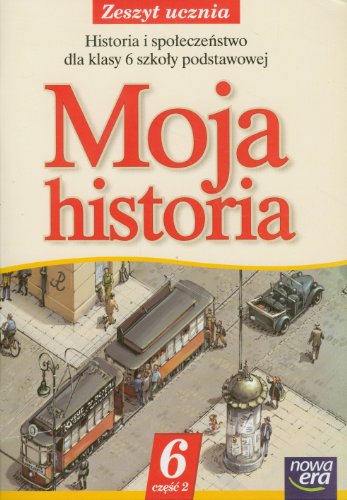 Moja historia 6 Zeszyt ucznia Czesc 2