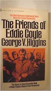Friends of Eddie Coyle: Higgins, George V.: 9780948164095 ...