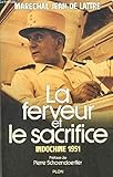La ferveur et le sacrifice: Indochine 1951 (French Edition) by