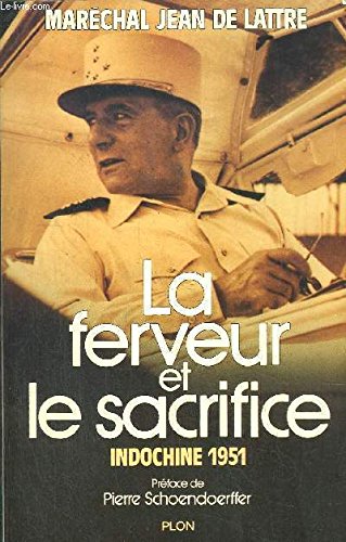 La ferveur et le sacrifice: Indochine 1951 (French Edition) by Jean de Lattre (Paperback)