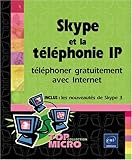 Image de Skype et la téléphonie IP : Téléphoner gratuitement avec Internet