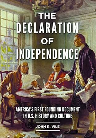 The Declaration Of Independence America S First Founding
