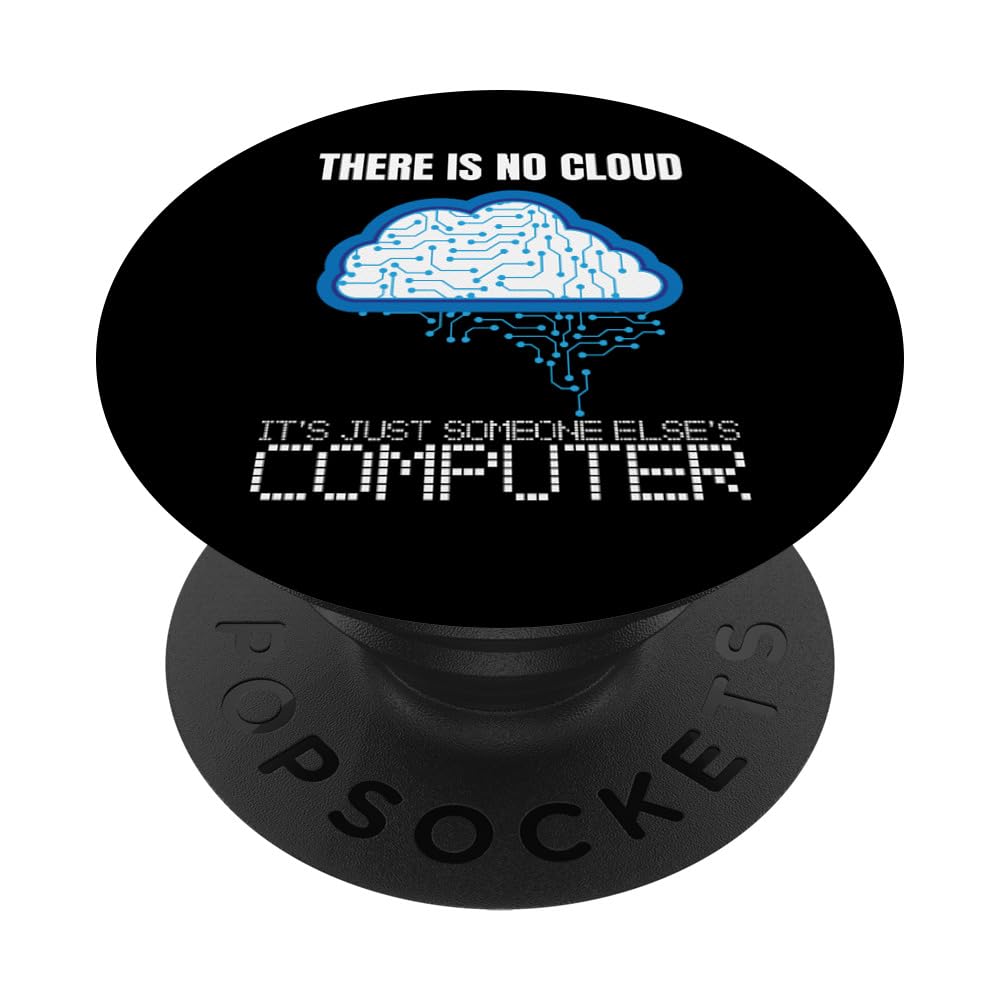 There is no Cloud Computer Clouding IT Fun PopSockets Adhesive PopGrip