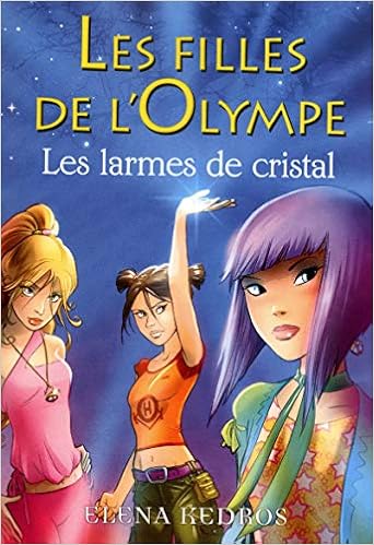 1 Les Filles De L Olympe 01 Amazon Fr Kedros Elena Maurin Valerie Livres