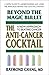 Beyond the Magic Bullet: The Anti-Cancer Cocktail