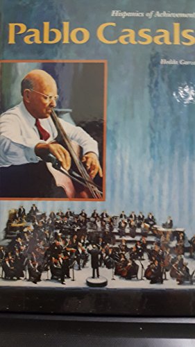 Pablo Casals (Hispanics of Achievement) by Hedda Garza