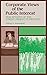 Corporate Views of the Public Interest: Perceptions of the Forest Products Industry - Book by Jeffrey A. Sonnenfeld