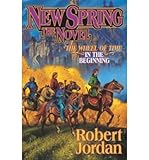 [ New Spring: The Novel (Wheel of Time) [ NEW SPRING: THE NOVEL (WHEEL OF TIME) ] By Jordan, Robert ( Author )Jan-06-2004 Hardcover