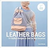 Leather Bags: 14 Stylish Designs to Sew for Any Occasion by 