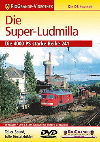 Die Super-Ludmilla - Die 4000 PS starke Reihe 241