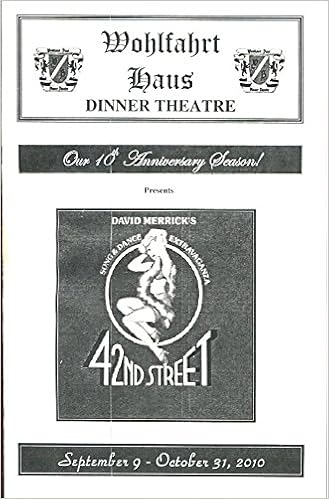 42nd Street Playbill Wohlfahrt Haus Dinner Theatre 2010 Kim