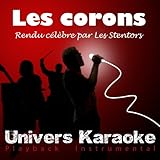 Les corons (Rendu cÃ©lÃ¨bre par Les Stentors) [Version karaokÃ©]