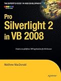 Pro Silverlight 2 in VB 2008 (Expert's Voice in Web Development)
