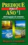Predique por un año #1 (Spanish and Spanish Edition) by Roger Campbell