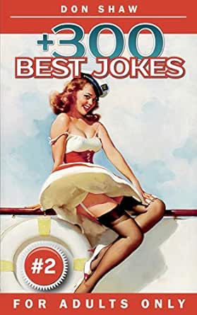 +300 Best Jokes for Adults Only: Funny Gift Book Full of ...