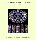 Life Is Real Only Then, When "I Am"