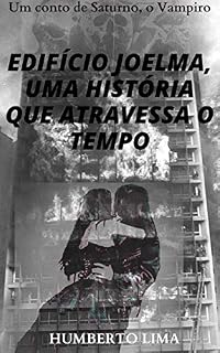 Livro Edifício Joelma, uma história que atravessa o tempo: Um Conto de Saturno Vampiro