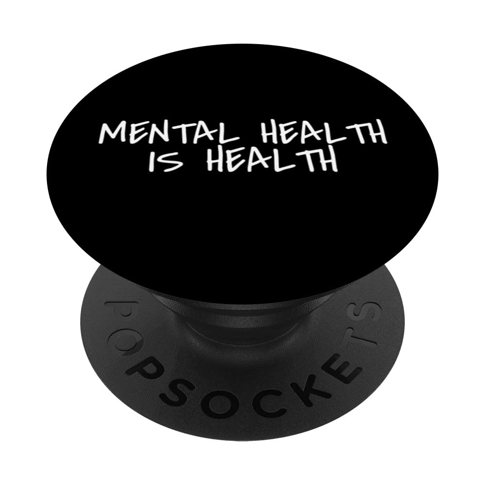 Mental Health Is Health Awareness Matters Anxiety Depression PopSockets Swappable PopGrip