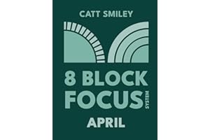 8-Block Focus System: April: Daily Guided Tool That Structures Productivity In 25-Minute Time Blocks