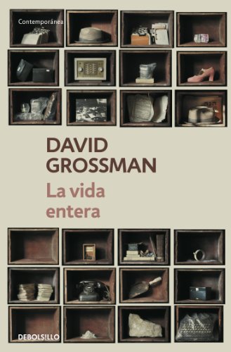 La vida entera (Spanish Edition) by David Grossman