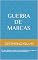 Livro Guerra de Marcas: Por que algumas marcas crescem rapidamente enquanto outras definham e morrem miseravelmente?