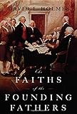 The Faiths of the Founding Fathers