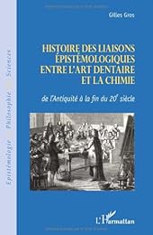 Histoire des liaisons épistémologiques entre l'art dentaire et la chimie