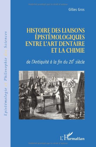 Histoire des liaisons épistémologiques entre l'art dentaire et la chimie