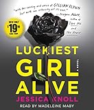 Luckiest Girl Alive: A Novel