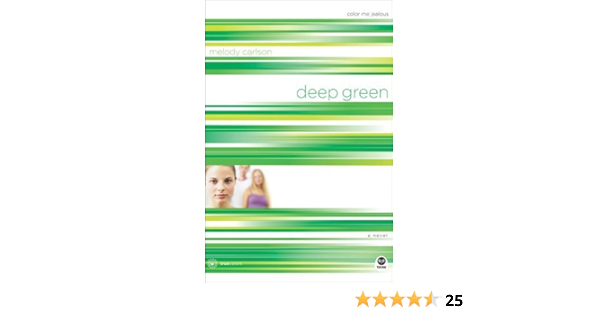 Deep Green Color Me Jealous Truecolors Series 2 By Carlson Melody 2004 Paperback Amazon Com Books