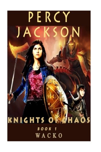 Percy Jackson: Knights of chaos, book1 (Volume 1)