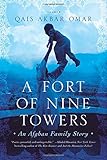 A Fort Of Nine Towers: An Afghan Family Story