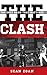 The Clash: The Only Band That Mattered (Tempo: A Rowman & Littlefield Music Series on Rock, Pop, and Culture)